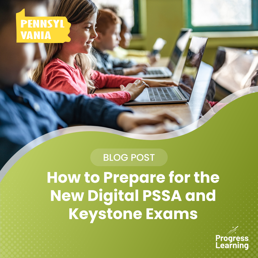 How to Prepare for the New Digital PSSA and Keystone Exams