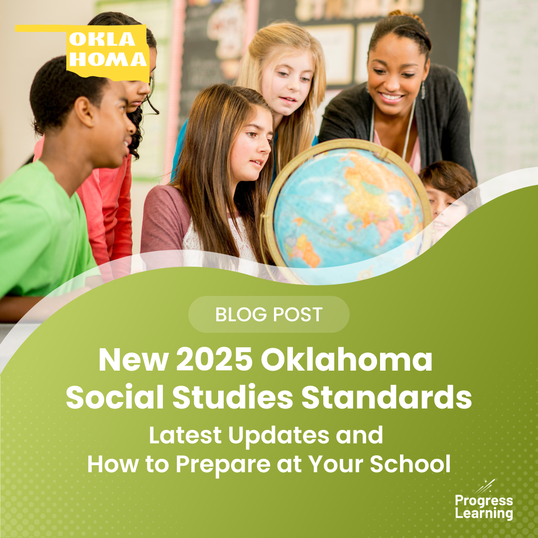 New 2025 Oklahoma Social Studies Standards: Latest Updates and How to Prepare at Your School