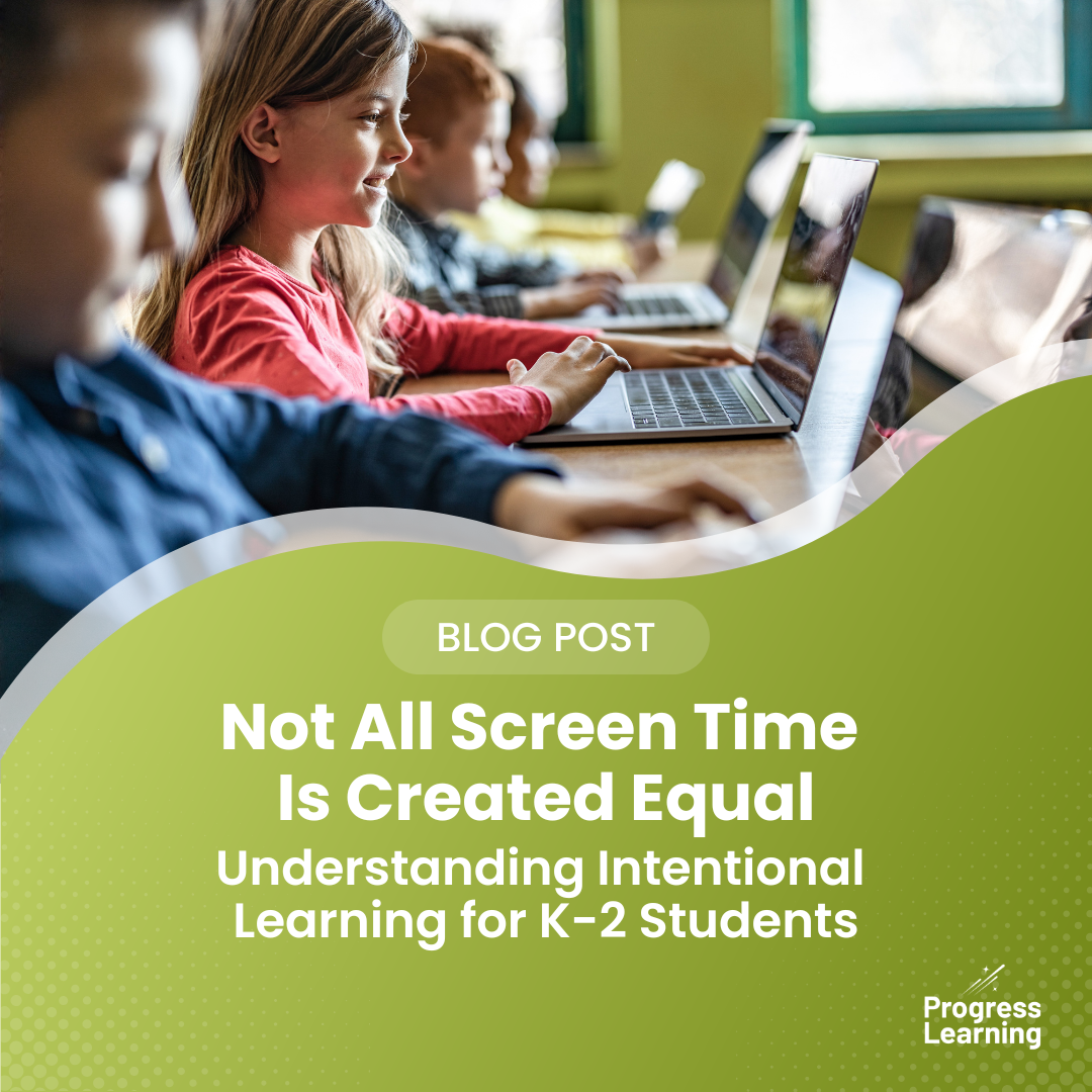 Featured Image for Not All Screen Time Is Created Equal: Understanding Intentional Learning for K-2 Students