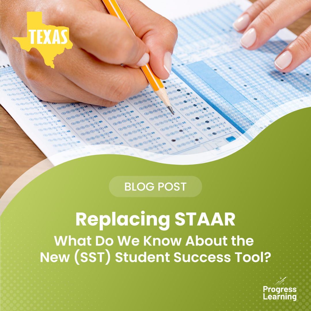 Replacing STAAR®: What Do We Know About the New Student Success Tool?