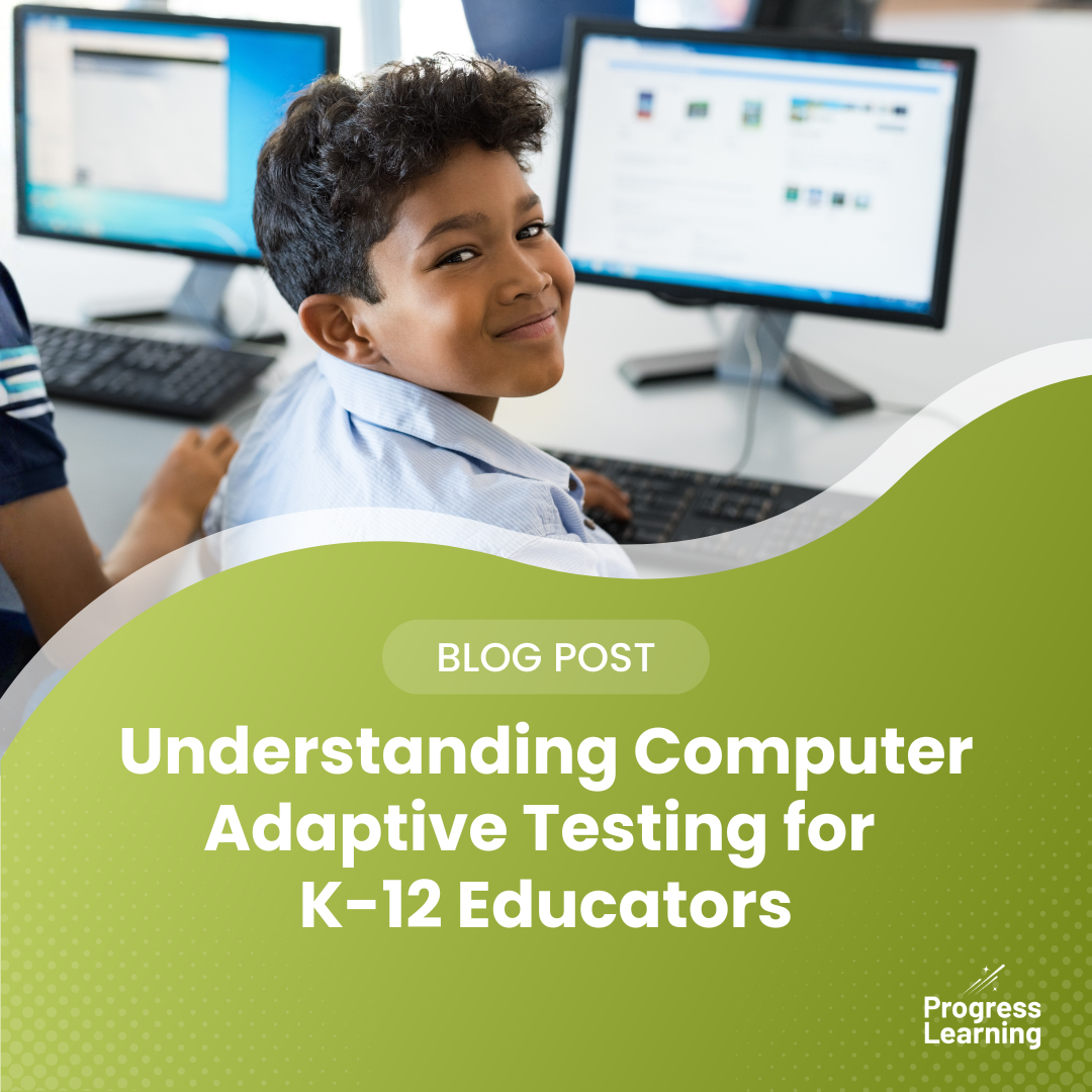 Featured Image for Understanding Computer Adaptive Testing for K-12 Educators