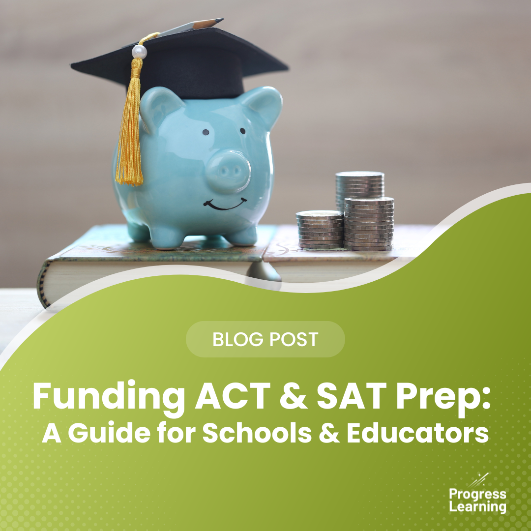Featured Image for Funding ACT® & SAT® Prep: A Guide for Schools and Educators